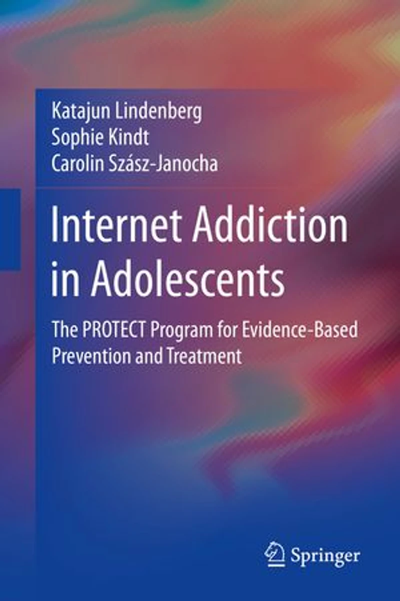 Internet Addiction Adolescents: The PROTECT Program for Evidence-Based Prevention and Treatment