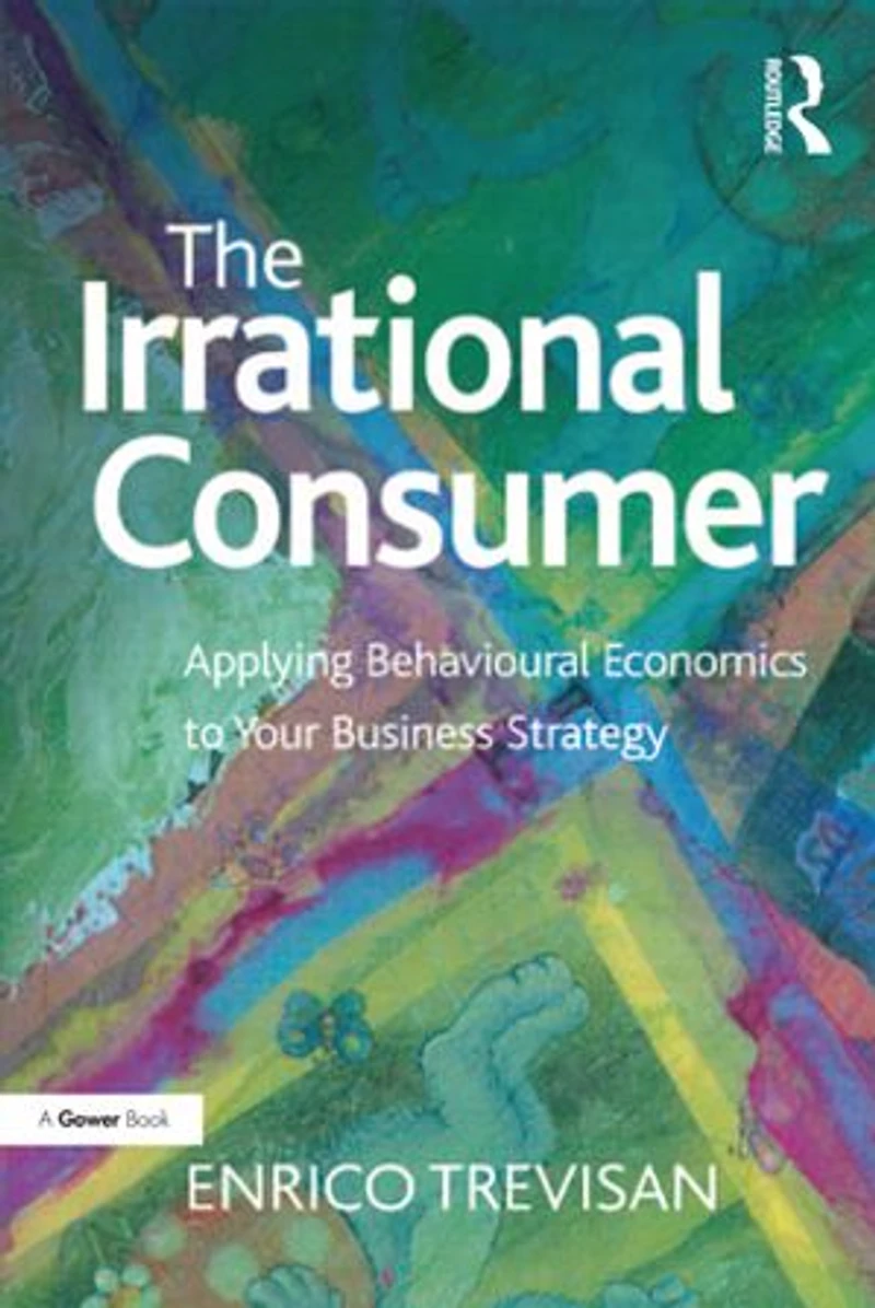 The Irrational Consumer: Applying Behavioural Economics to Your Business Strategy