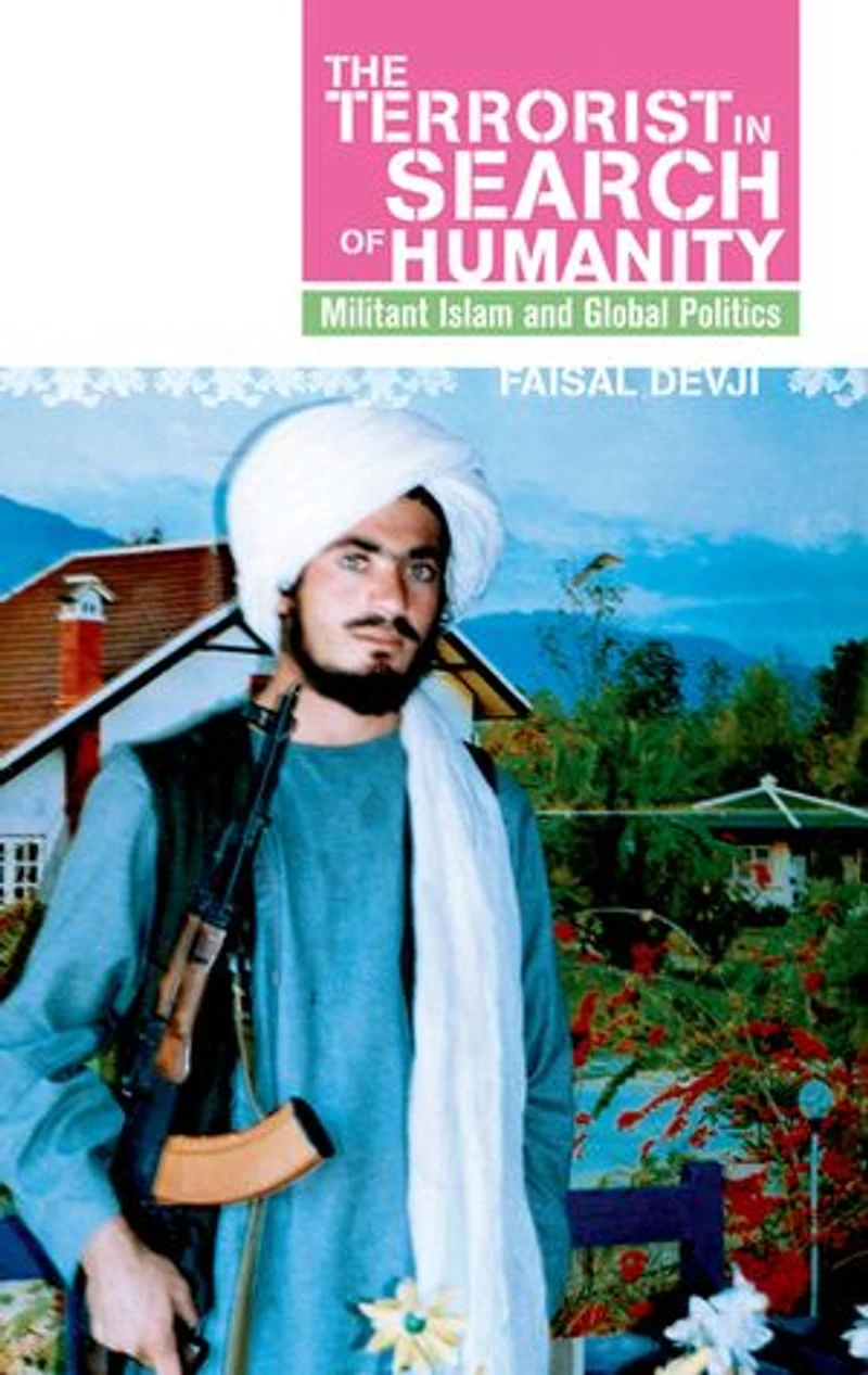 Terrorist Search Of Humanity: Militant Islam And Global Politics