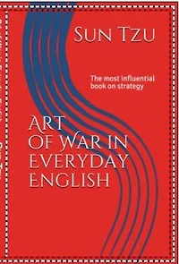 The Art of War in Everyday English: The most influential book of strategy
