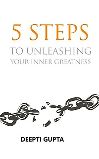 5 Steps To Unleashing Your Inner Greatness