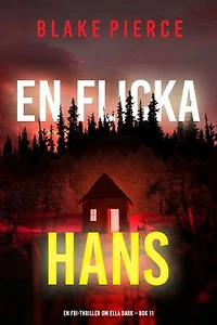 En flicka, hans (En FBI-thriller om Ella Dark Bok 11)