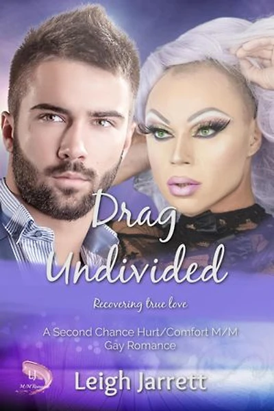 Drag Undivided: MM Second Chance Romance: Westcoast Collection