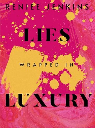 Lies Wrapped In Luxury