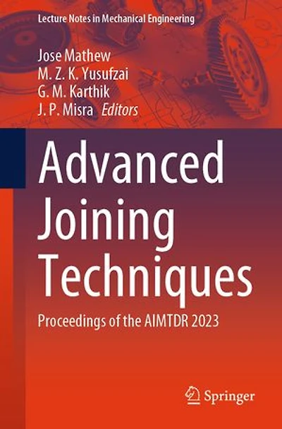 Advanced Joining Techniques: Proceedings of the AIMTDR 2023