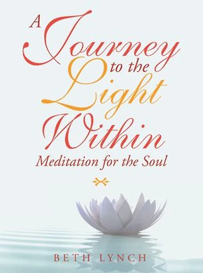 A Journey to the Light Within: Meditation for Soul