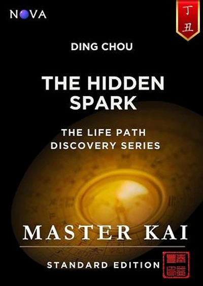 Ding Chou - The Hidden Spark: A BaZi Day Pillar guide based on the Four Pillars of Destiny