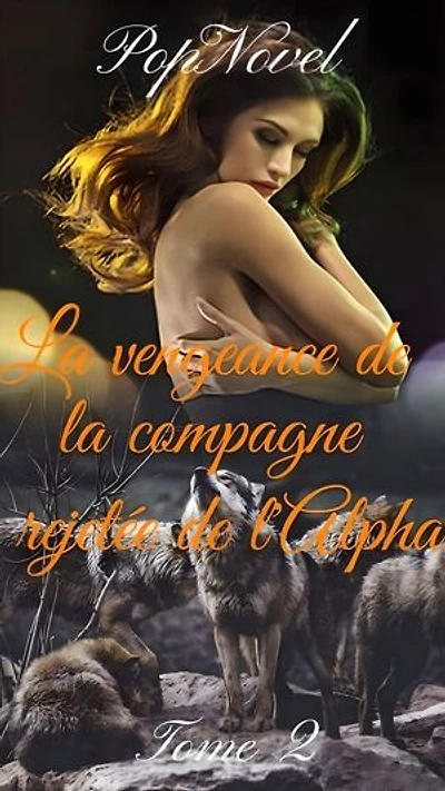 La vengeance de la compagne rejetée de l'Alpha