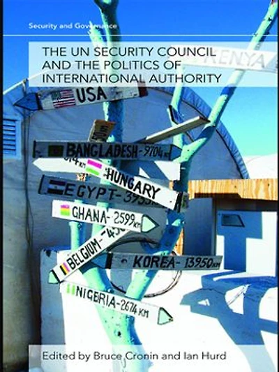 the UN Security Council and Politics of International Authority