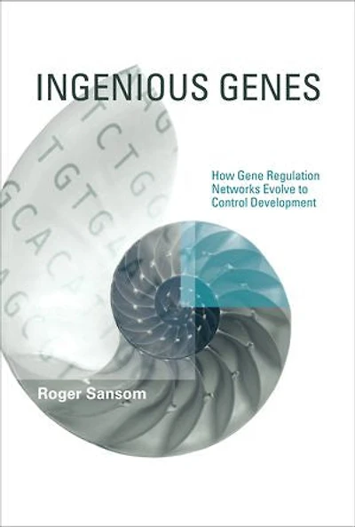 Ingenious Genes: How Gene Regulation Networks Evolve to Control Development
