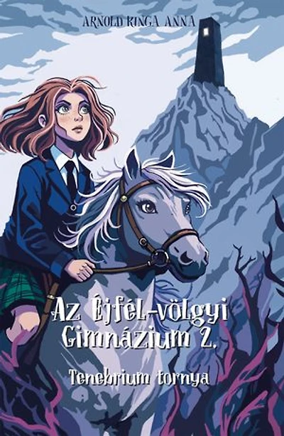 Az Éjfél-völgyi Gimnázium 2.: Tenebrium tornya