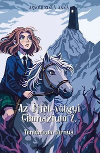Az Éjfél-völgyi Gimnázium 2.: Tenebrium tornya