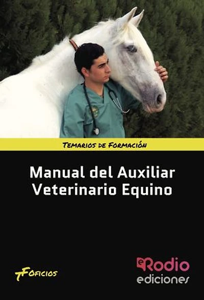 Manual del Auxiliar Veterinario Equino
