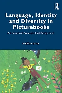 Language, Identity and Diversity Picturebooks: An Aotearoa New Zealand Perspective