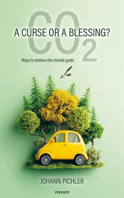 CO₂ a curse or blessing?: Ways to achieve the climate goals