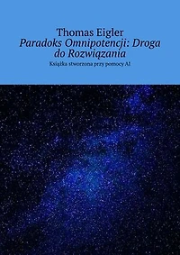 Paradoks Omnipotencji: Droga do Rozwiązania