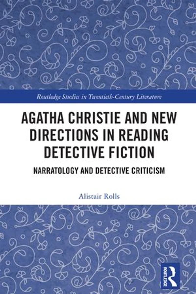 Agatha Christie and New Directions Reading Detective Fiction: Narratology Criticism