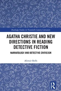 Agatha Christie and New Directions Reading Detective Fiction: Narratology Criticism
