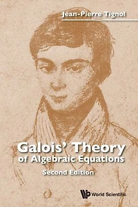 Galois' Theory Of Algebraic Equations ()