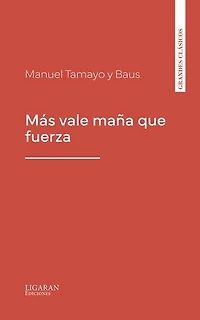 Más vale maña que fuerza