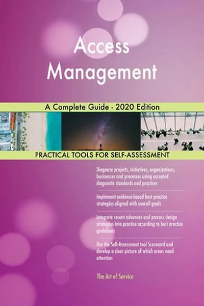 Access Management A Complete Guide - 2020 Edition