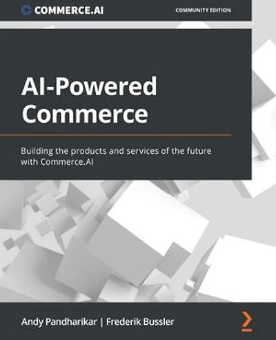 AI-Powered Commerce: Building the products and services of future with Commerce.AI