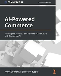 AI-Powered Commerce: Building the products and services of future with Commerce.AI