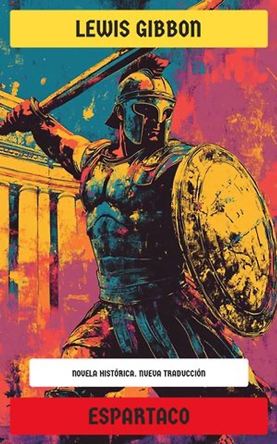 Espartaco: Novela Histórica