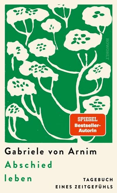 Abschied leben: Tagebuch eines Zeitgefühls