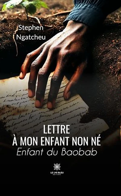 Lettre à mon enfant non né: Enfant du Baobab