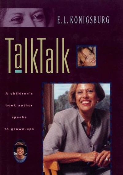 Talk, Talk: A Children's Book Author Speaks to Grown-Ups
