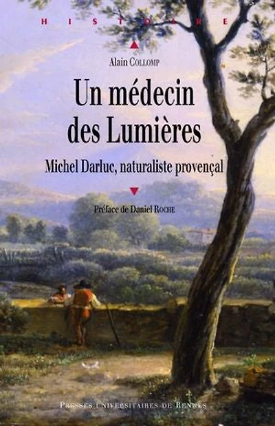 Un médecin des Lumières: Michel Darluc, naturaliste provençal