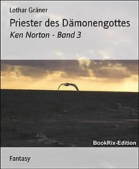 Priester des Dämonengottes: Ken Norton - Band 3