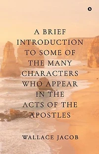A brief introduction to some of the many characters who appear in The Acts of the Apostles