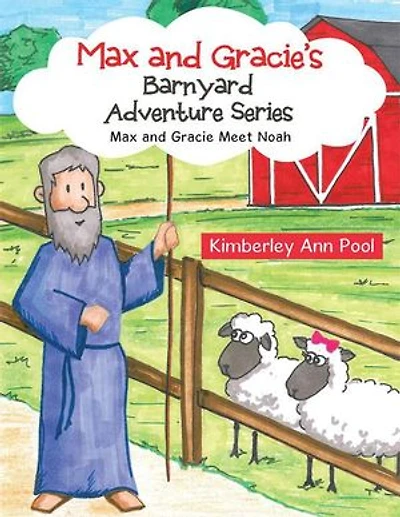 Max and Gracie's Barnyard Adventure Series: Gracie Meet Noah