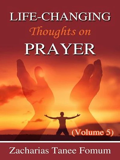 Life-Changing Thoughts on Prayer (Volume 5): Prayer Power Series, #18