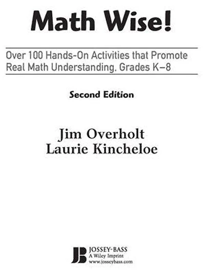 Math Wise! Over 100 Hands-On Activities that Promote Real Understanding, Grades K-8