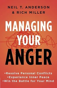 Managing Your Anger: Resolve Personal Conflicts, Experience Inner Peace, And Win The Battle For Mind