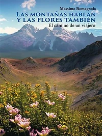 Las montañas hablan y las flores también