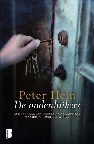 De onderduikers: Een verhaal van verraad, ontsnapping, wanhoop, honger en angst