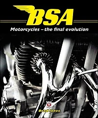 Bsa Motorcycles - The Final Evolution