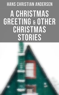 A Christmas Greeting & Other Christmas Stories
