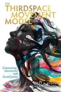 The Thirdspace Movement Model: Connecting Movement with Social Justice