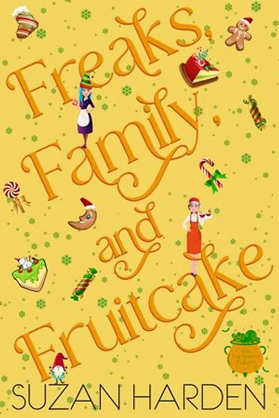 Freaks, Family, and Fruitcake