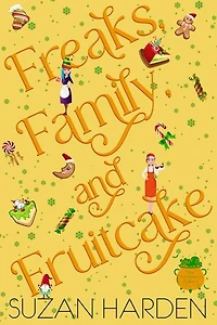 Freaks, Family, and Fruitcake