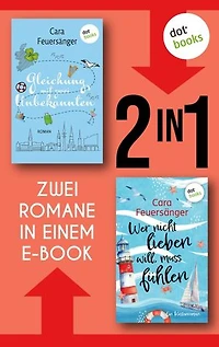 Gleichung mit zwei Unbekannten & Wer nicht lieben will, muss fühlen: Zwei Romane in einem eBook