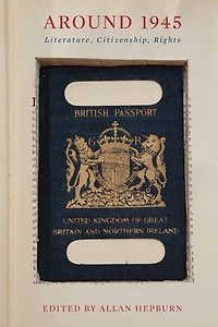 Around 1945: Literature, Citizenship, Rights