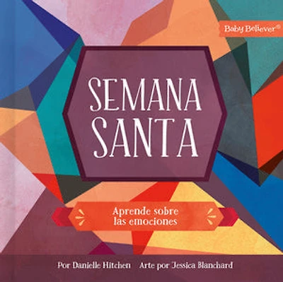 Semana Santa: Aprende sobre las emociones