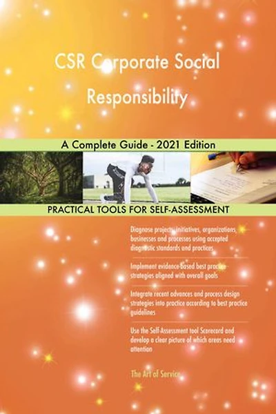 CSR Corporate Social Responsibility A Complete Guide - 2021 Edition