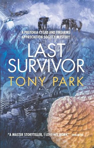 Last Survivor: A Pretoria Cycad and Firearms Appreciation Society Mystery